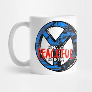 Peaceful World? Mug